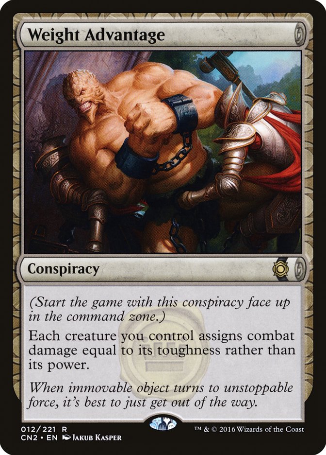 Weight Advantage (12) [Conspiracy: Take the Crown] | Odin's Place
