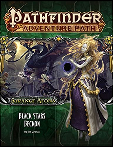 Pathfinder Adventure Path: Strange Aeons Black Stars Beckon (Part 6 of 6) | Odin's Place