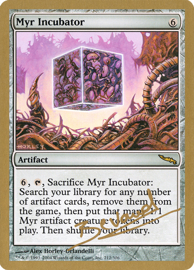Myr Incubator (Manuel Bevand) [World Championship Decks 2004] | Odin's Place