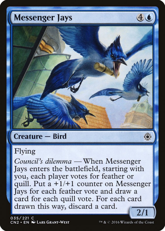 Messenger Jays (35) [Conspiracy: Take the Crown] | Odin's Place