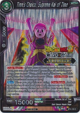 Time's Choice, Supreme Kai of Time (BT4-103) [Judge Promotion Cards] | Odin's Place