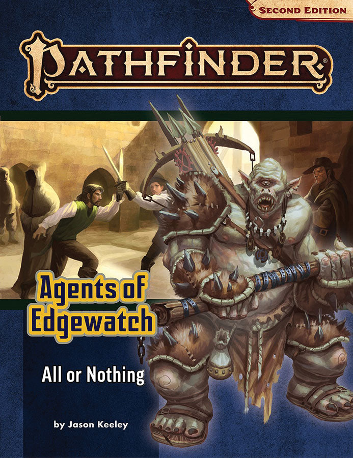 Pathfinder RPG: Adventure Path - Agents of Edgewatch Part 3 - All or Nothing (P2) | Odin's Place