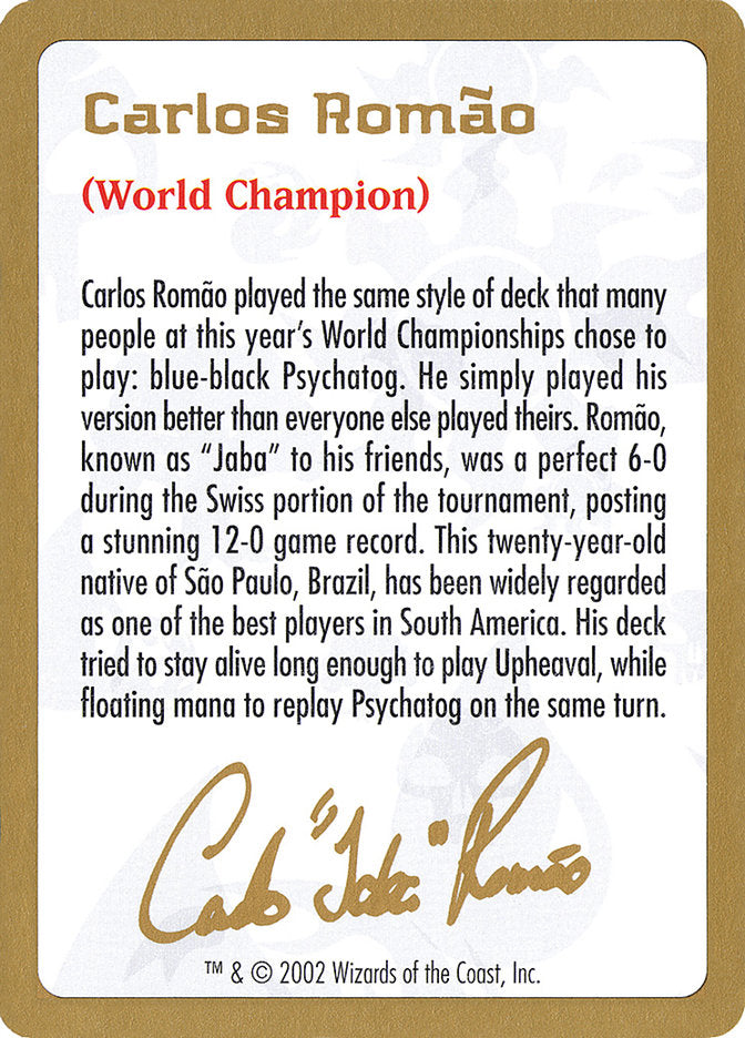 Carlos Romao Bio [World Championship Decks 2002] | Odin's Place
