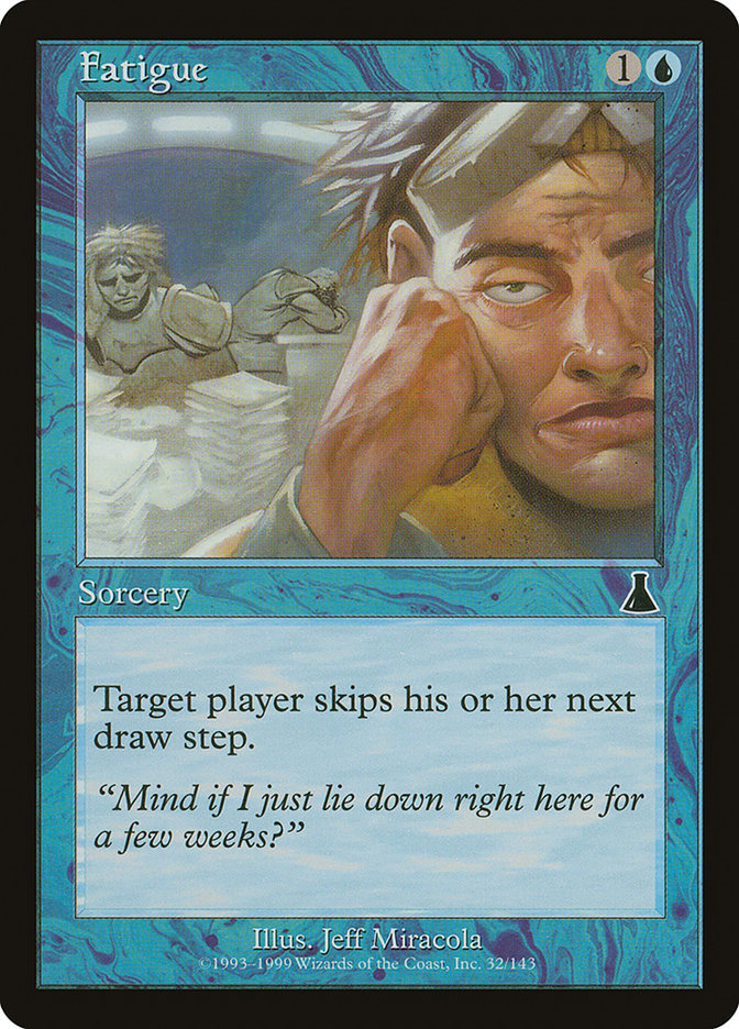 Fatigue (32) [Urza's Destiny] | Odin's Place