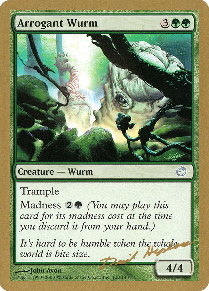 Arrogant Wurm (Dave Humpherys) [World Championship Decks 2003] | Odin's Place