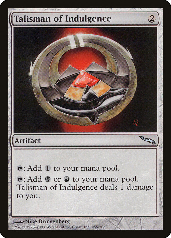 Talisman of Indulgence (255) [Mirrodin] | Odin's Place