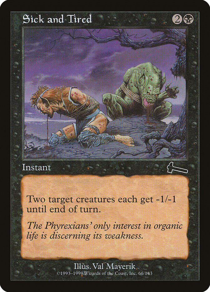 Sick and Tired (66) [Urza's Legacy] | Odin's Place
