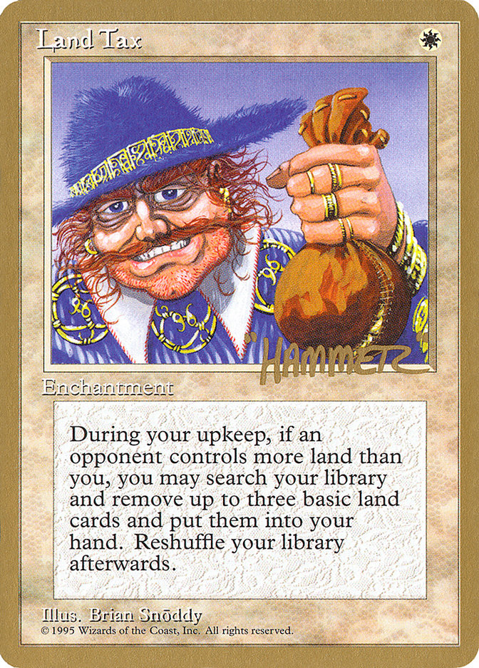 Land Tax (Shawn "Hammer" Regnier) [Pro Tour Collector Set] | Odin's Place