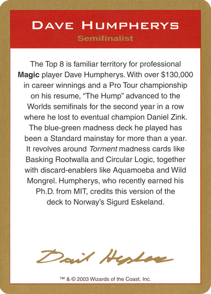 Dave Humpherys Bio [World Championship Decks 2003] | Odin's Place