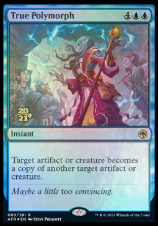 True Polymorph [Dungeons & Dragons: Adventures in the Forgotten Realms Prerelease Promos] | Odin's Place