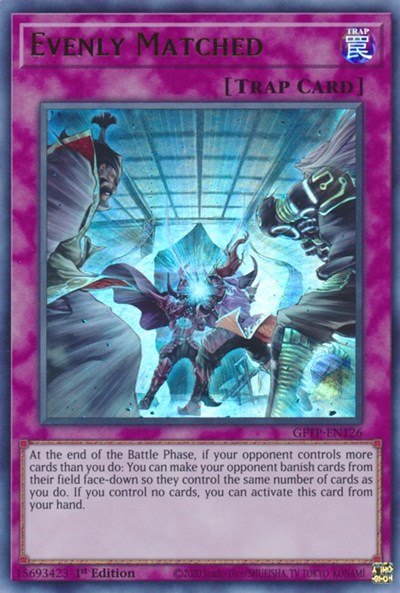 Evenly Matched [GFTP-EN126] Ultra Rare | Odin's Place