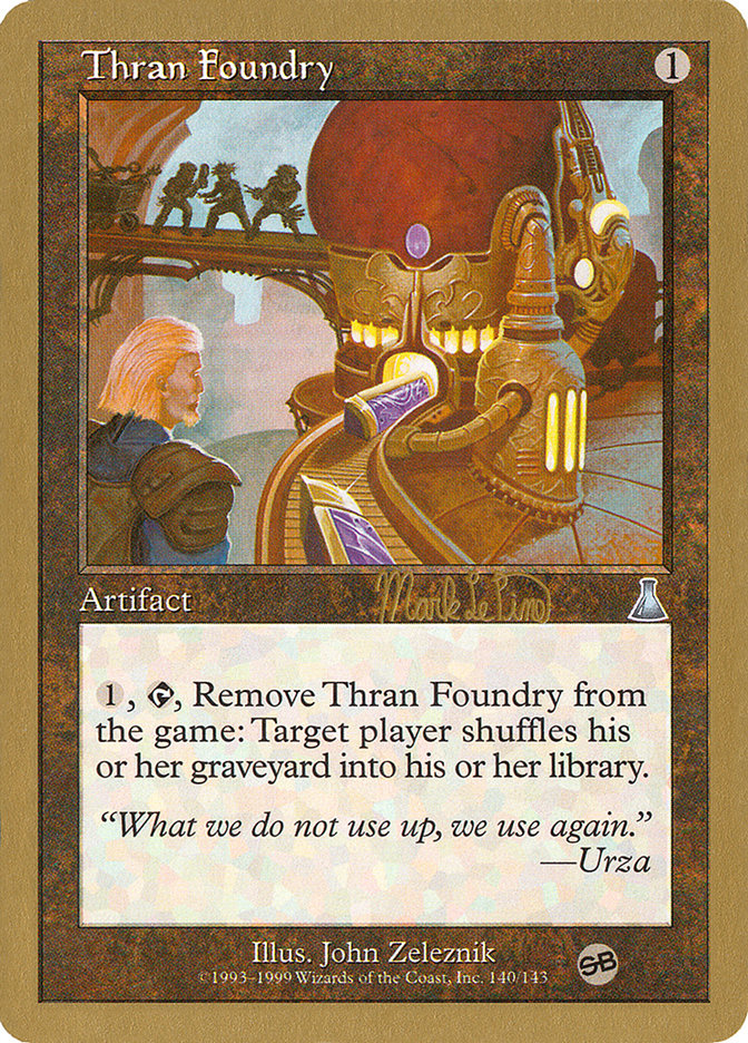 Thran Foundry (Mark Le Pine) (SB) [World Championship Decks 1999] | Odin's Place
