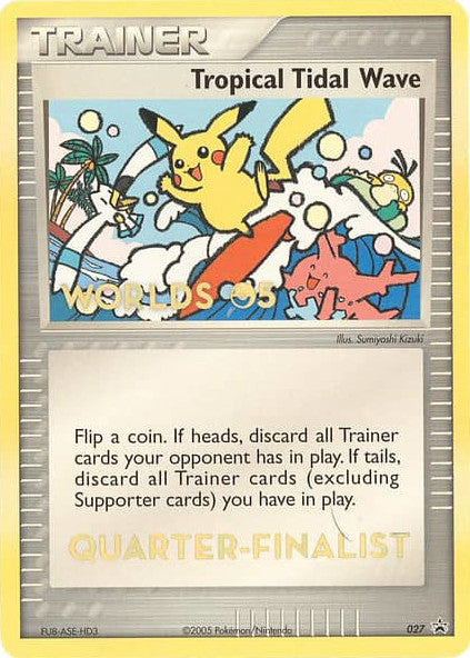 Tropical Tidal Wave (027) (Worlds 2005 Quarter-Finalist) [Nintendo: Black Star Promos] | Odin's Place