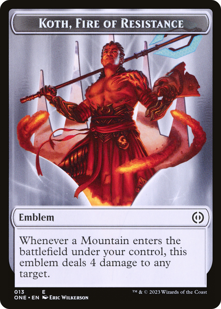 Koth, Fire of Resistance Emblem [Phyrexia: All Will Be One Tokens] | Odin's Place