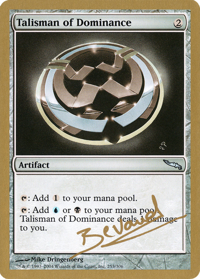 Talisman of Dominance (Manuel Bevand) [World Championship Decks 2004] | Odin's Place