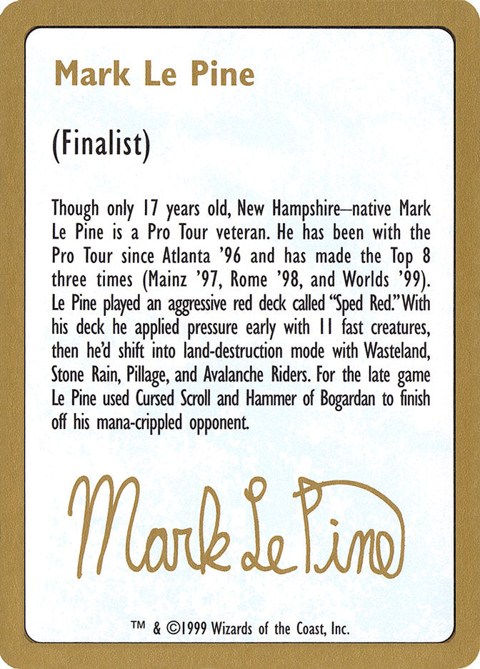 Mark Le Pine Bio [World Championship Decks 1999] | Odin's Place