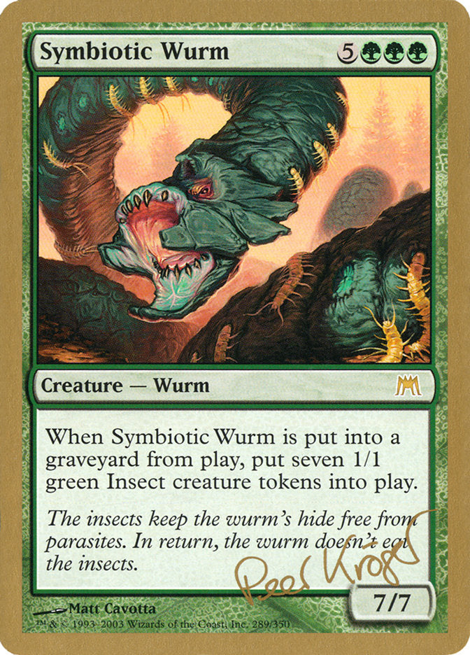 Symbiotic Wurm (Peer Kroger) [World Championship Decks 2003] | Odin's Place
