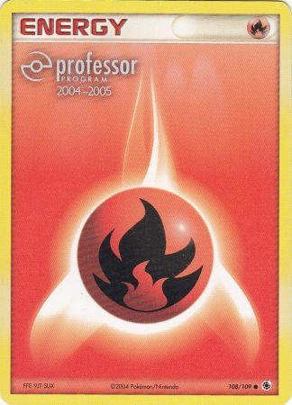 Fire Energy (108/109) (2004 2005) [Professor Program Promos] | Odin's Place