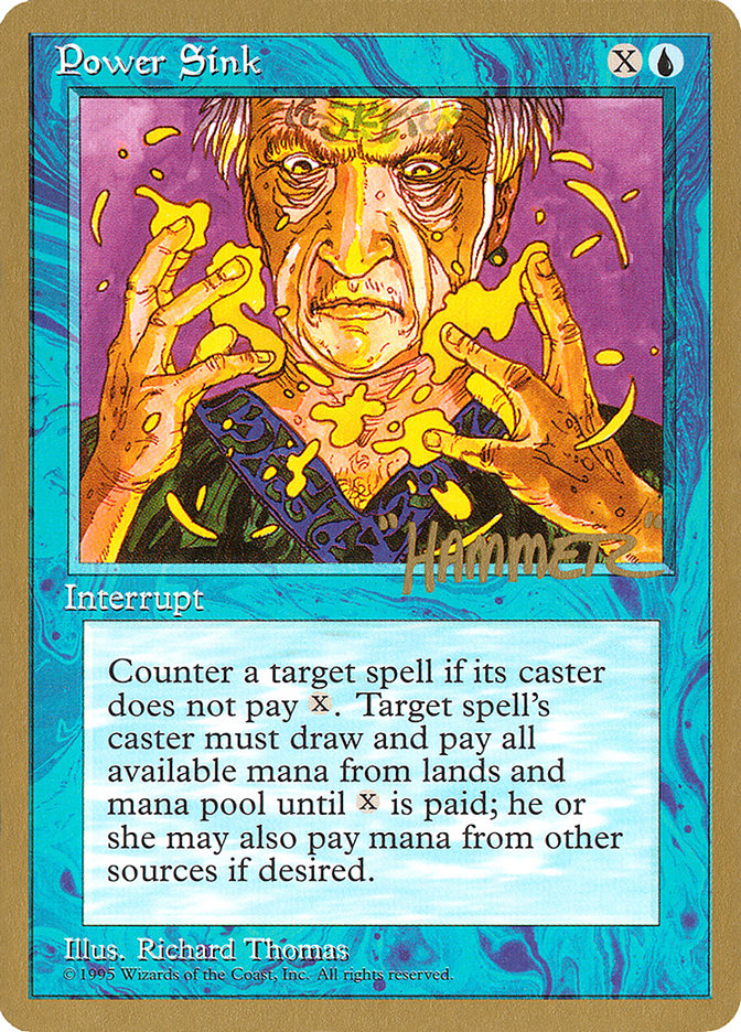 Power Sink (Shawn "Hammer" Regnier) [Pro Tour Collector Set] | Odin's Place
