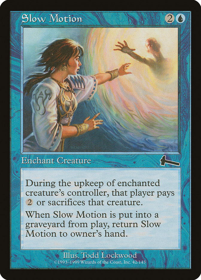 Slow Motion (42) [Urza's Legacy] | Odin's Place