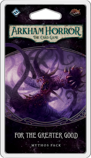 Arkham Horror LCG: For the Greater Good: Mythos Pack Expansion | Odin's Place
