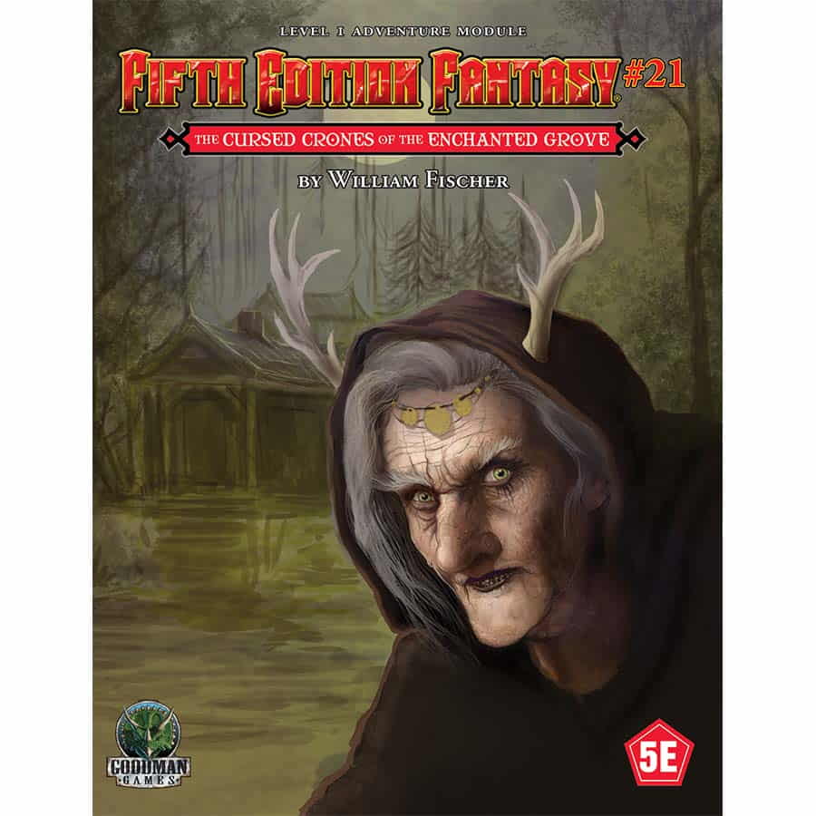 Fifth Edition Fantasy #21: The Cursed Crones of the Enchanted Grove | Odin's Place