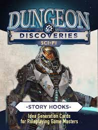 CL Dungeon Discoveries: Scifi Story Hooks | Odin's Place