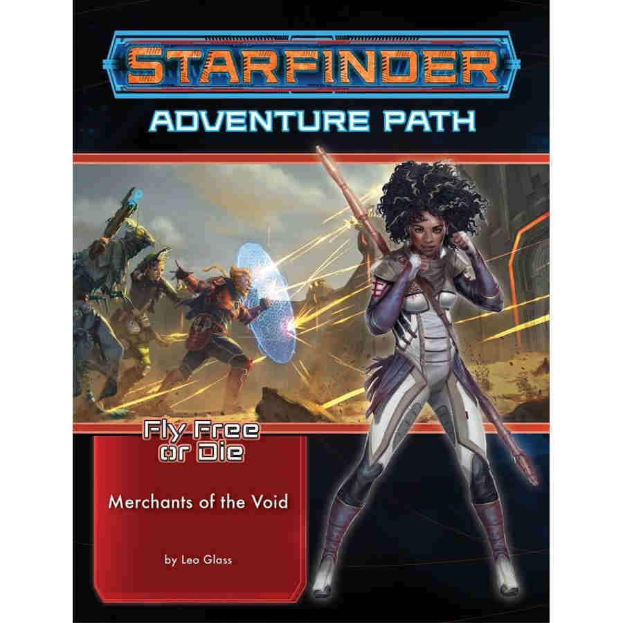 Starfinder Fly Free or Die Adventure Path: Merchnts of the Void | Odin's Place