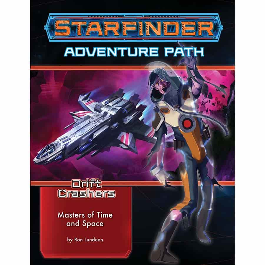 Starfinder Adventure Path: Masters of Time and Space (Drift Crashers 3 of 3) | Odin's Place