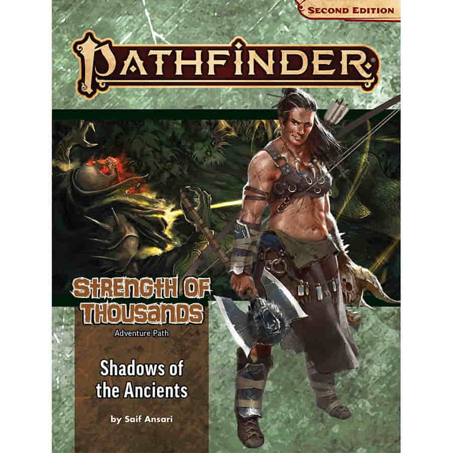 Pathfinder Adventure Path: Strength of Thousands Shadows of the Ancients:  Part 6 of 6 | Odin's Place