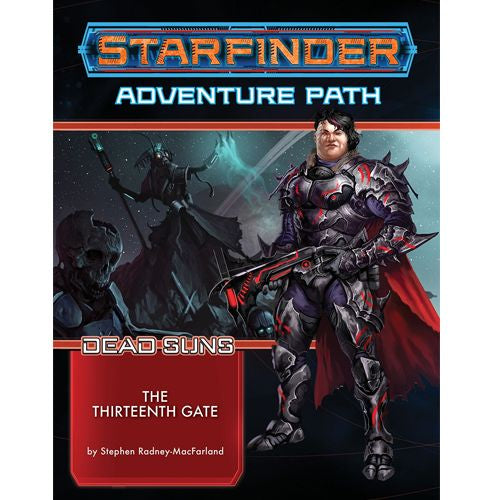 Starfinder: Adventure Path - Dead Suns part 5 - The Thirteenth Gate | Odin's Place