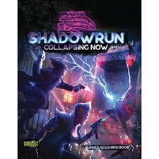Shadowrun RPG: Collapsing Now | Odin's Place