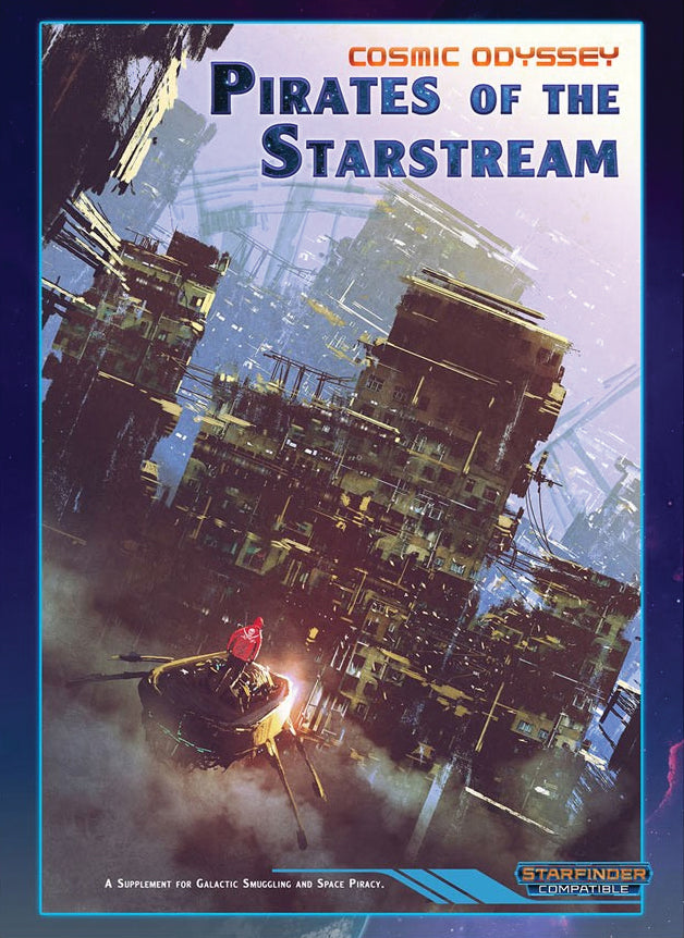Starfinder: Cosmic Odyssey Pirates of the Starstream | Odin's Place