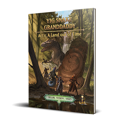 Sandy Petersen's Cthulhu Mythos Yig Snake Grandaddy, Act One: A Land Out Of Time | Odin's Place